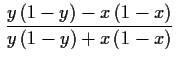 $\displaystyle \frac{y\left( 1-y\right) -x\left( 1-x\right) }{y\left( 1-y\right) +x\left( 1-x\right) }$